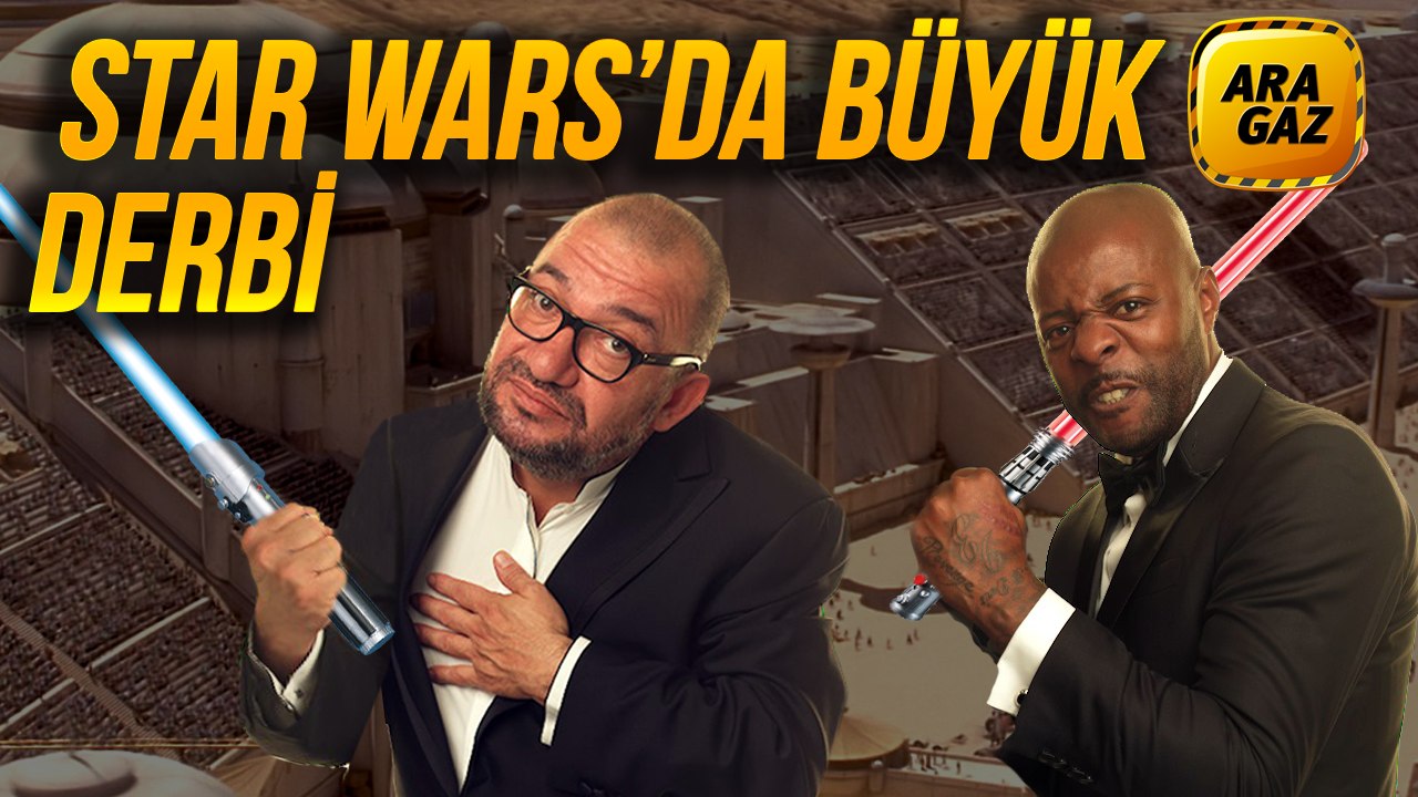Ara Gaz Radyo Tiyatrosu: Star Wars'da Büyük Derbi