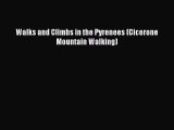Download Walks and Climbs in the Pyrenees (Cicerone Mountain Walking) PDF Free