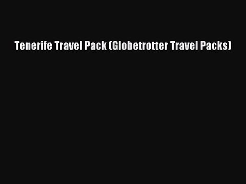 Download Tenerife Travel Pack (Globetrotter Travel Packs) PDF Free