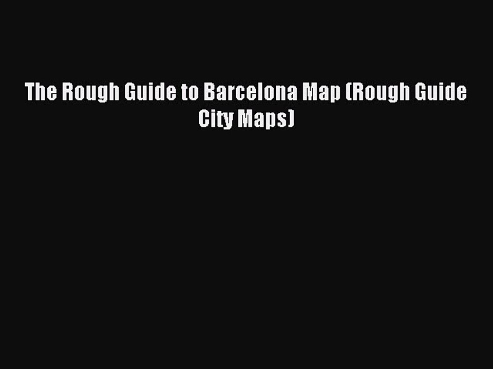 Read The Rough Guide to Barcelona Map (Rough Guide City Maps) Ebook Free