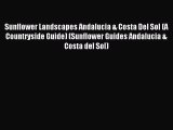 Download Sunflower Landscapes Andalucia & Costa Del Sol (A Countryside Guide) (Sunflower Guides