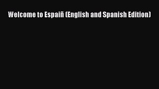 Read Welcome to Espaiñ (English and Spanish Edition) Ebook Free