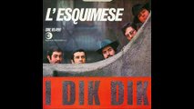 Dik Dik - L'esquimese [1968] - 45 giri