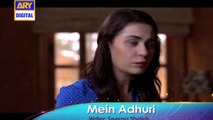 Mein Adhuri New Episode Promo - ARY Digital