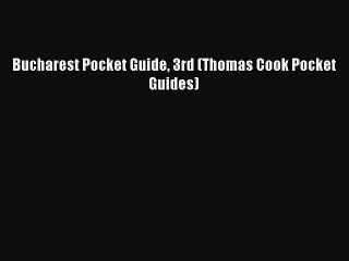 Download Bucharest Pocket Guide 3rd (Thomas Cook Pocket Guides) PDF Online