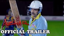 Azhar - Official Trailer- Emraan Hashmi, Nargis Fakhri, Prachi Desai, Lara Dutta, Gautam Gulati