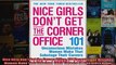 Read  Nice Girls Dont Get the Corner Office 101 Unconscious Mistakes Women Make That Sabotage Full EBook Online Free