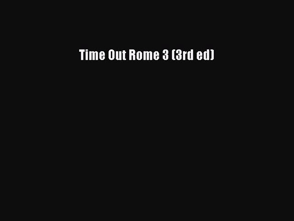Read Time Out Rome 3 (3rd ed) Ebook Free