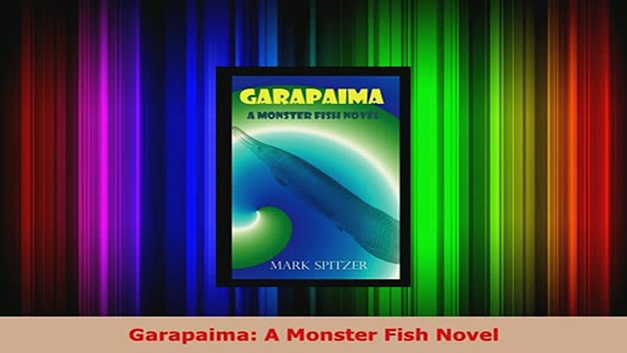 Download  Garapaima A Monster Fish Novel PDF Online