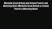 Read Michelin Great Britain and Ireland Tourist and Motoring Atlas (Michelin Great Britain