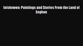 Read Inishowen: Paintings and Stories From the Land of Eoghan Ebook Free