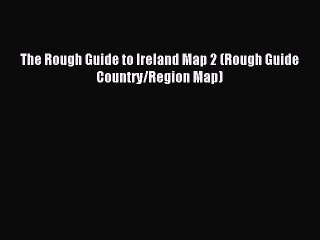 Read The Rough Guide to Ireland Map 2 (Rough Guide Country/Region Map) Ebook Free