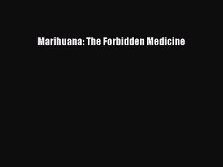 PDF Marihuana: The Forbidden Medicine  EBook