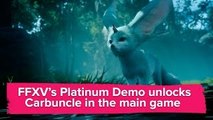 Final Fantasy 15 Platinum Demo trailer - Carbuncle is adorable edition