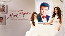 Mere Papa Video Song - Tulsi Kumar, Khushali Kumar - Jeet Gannguli