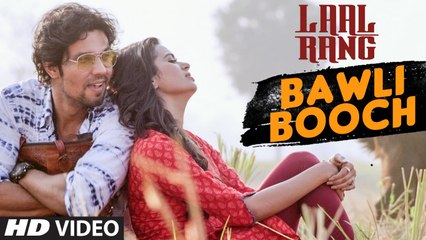 BAWLI BOOCH Video Song - LAAL RANG - Randeep Hooda, Meenakshi Dixit