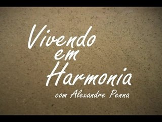 09-11-2015 - VIVENDO EM HARMONIA