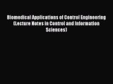 Read Biomedical Applications of Control Engineering (Lecture Notes in Control and Information