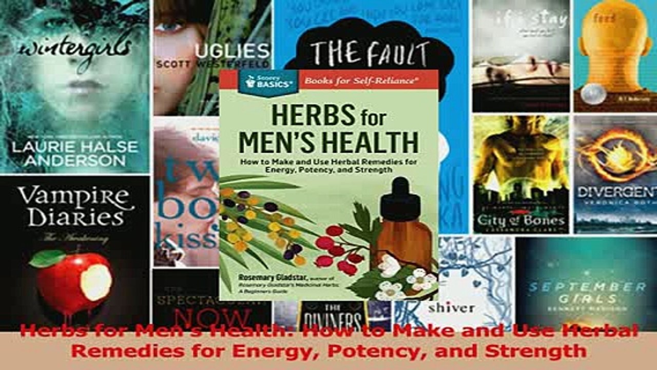 Read  Herbs for Mens Health How to Make and Use Herbal Remedies for Energy Potency and PDF Free