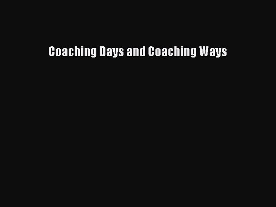 Read Coaching Days and Coaching Ways Ebook Free