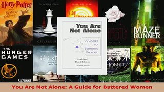 PDF  You Are Not Alone A Guide for Battered Women Download Full Ebook