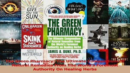 The Green Pharmacy The Ultimate Compendium Of Natural Remedies From The Worlds Foremost