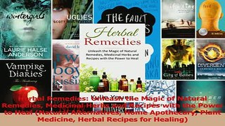Herbal Remedies Unleash the Magic of Natural Remedies Medicinal Herbs and Recipes with