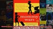 Read  Mommy Wars StayatHome and Career Moms Face Off on Their Choices Their Lives Their Full EBook Online Free