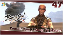 Blade and Soul 【PC】 #47 「Female Yun │ Kung Fu Master」
