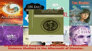 PDF  Organizational Response and Recovery of Domestic Violence Shelters in the Aftermath of Read Online