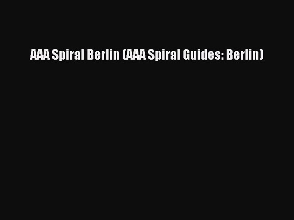 Read AAA Spiral Berlin (AAA Spiral Guides: Berlin) Ebook Online