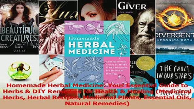 Download Homemade Herbal Medicine Your Essential Guide to Herbs DIY Remedies for Health PDF Free