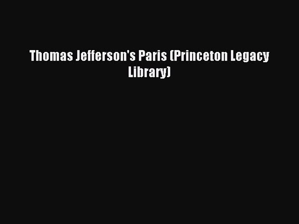 Download Thomas Jefferson's Paris (Princeton Legacy Library) PDF Free