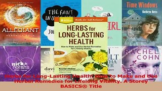 Herbs for LongLasting Health How to Make and Use Herbal Remedies for Lifelong Vitality