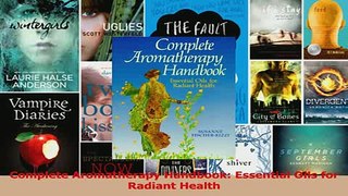Read  Complete Aromatherapy Handbook Essential Oils for Radiant Health Ebook Online