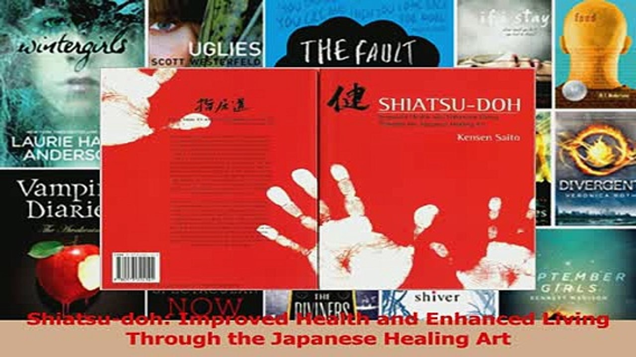 Shiatsudoh Improved Health and Enhanced Living Through the Japanese Healing Art