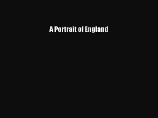 Read A Portrait of England Ebook Free