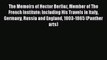 Read The Memoirs of Hector Berlioz Member of The French Institute: Including His Travels in