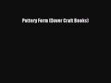 Read Pottery Form (Dover Craft Books) Ebook Free