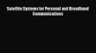 Download Satellite Systems for Personal and Broadband Communications PDF Free