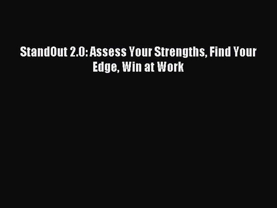 [Download PDF] StandOut 2.0: Assess Your Strengths Find Your Edge Win at Work Ebook Online