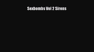 PDF Sexbombs Vol 2 Sirens  Read Online