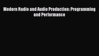 Download Modern Radio and Audio Production: Programming and Performance Free Books
