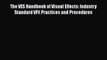 PDF The VES Handbook of Visual Effects: Industry Standard VFX Practices and Procedures Free