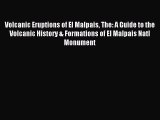 Download Volcanic Eruptions of El Malpais The: A Guide to the Volcanic History & Formations