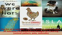 PDF  The Art of Zendoodle Enjoy Creating Colorful Images 50 Adorable Pets and Animal Designs Read Full Ebook