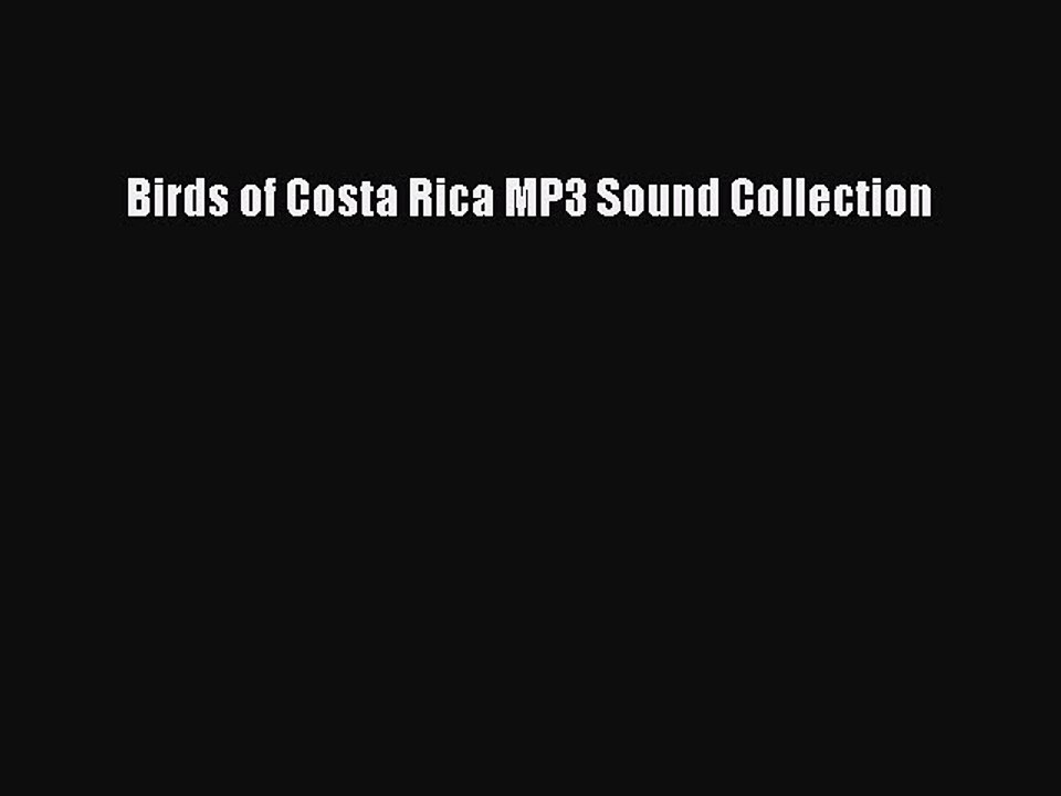 Read Birds of Costa Rica MP3 Sound Collection Ebook Free