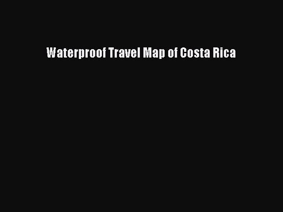 Read Waterproof Travel Map of Costa Rica Ebook Free