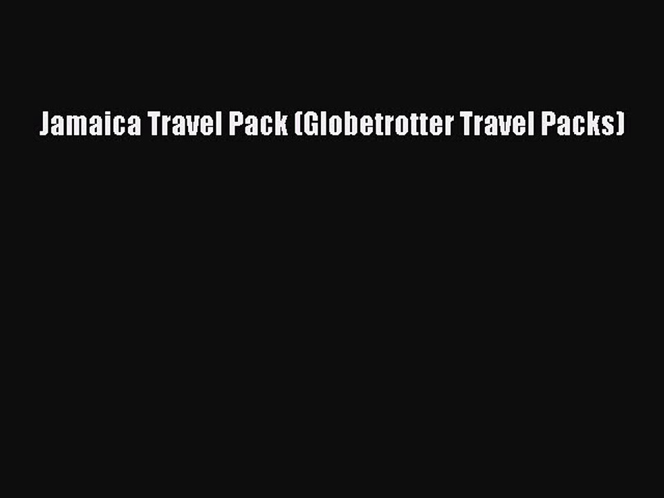 Read Jamaica Travel Pack (Globetrotter Travel Packs) Ebook Free