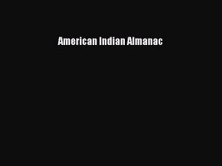 Read American Indian Almanac Ebook Online
